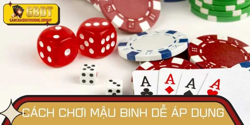 Cách chơi Mậu binh dễ áp dụng cho Newbie tham khảo