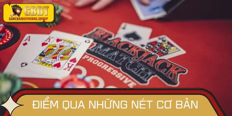 Blackjack là gì? Điểm qua những nét cơ bản