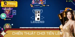 Hướng Dẫn Chiến Thuật Chơi Tiến Lên Thông Minh, Dễ Thắng