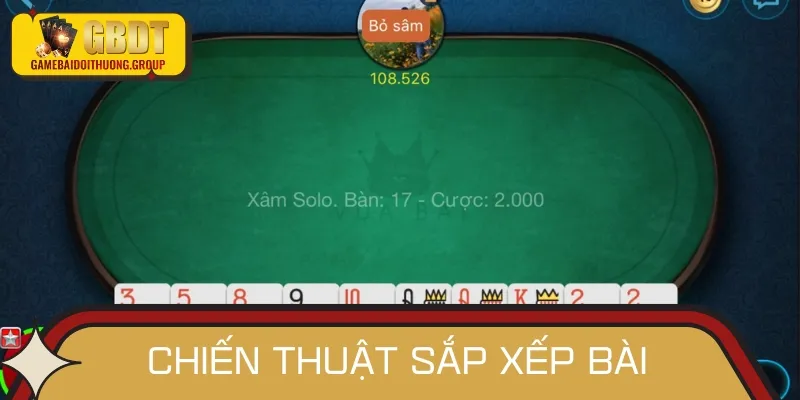 Chiến thuật về nhất khi đánh Sâm sử dụng phương án xếp và sử dụng bài