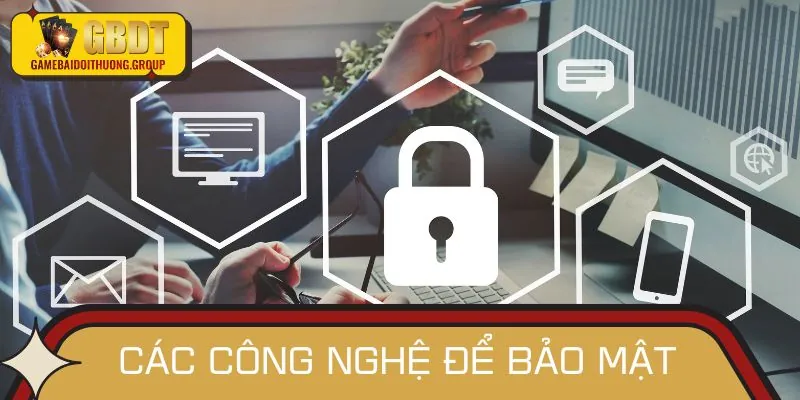Các công nghệ mới dùng cho chính sách bảo mật