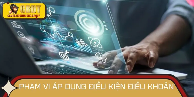 Phạm vi hoạt động của điều kiện điều khoản