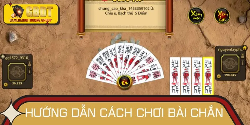 Hướng dẫn cách chơi bài Chắn cực chi tiết