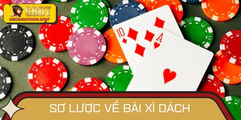 Sơ lược về bài Xì Dách