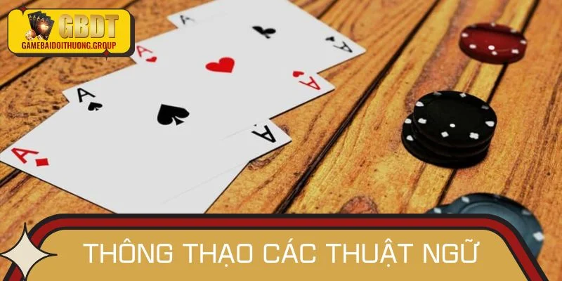 Mẹo chơi phỏm luôn thắng là thông thạo các thuật ngữ