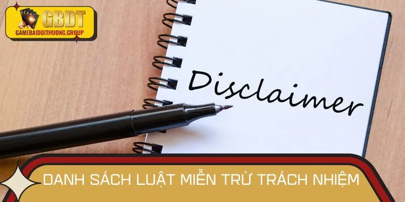 Danh sách các điều lệ về việc được miễn trừ trách nhiệm