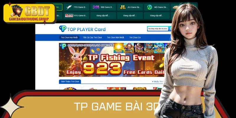 TP Game Bài 3D - Thế Giới Cá Cược Chân Thực, Đầy Sống Động